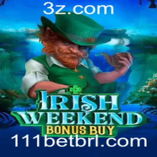 Mergulhe na Diversão com IrishWeekendBonusBuy em 111bet